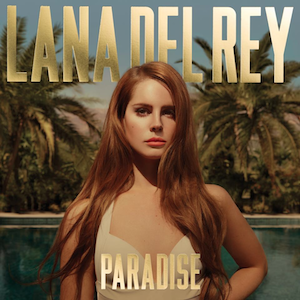 Paradise - Lana Del Rey (2012)